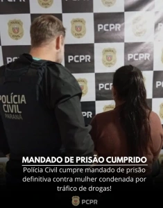 Polícia Civil cumpre mandado de prisão definitiva contra mulher condenada por tráfico de drogas