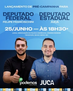 Em Marechal Rondon, Partido Podemos realiza hoje lançamento da pré-candidatura de Juca a deputado estadual 